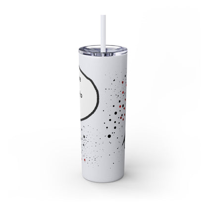 You Kids Are Driving Me To Drink! 20oz tumbler
