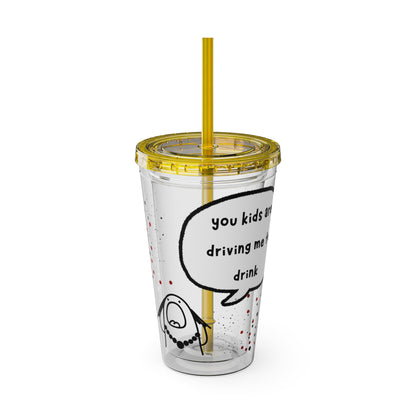 You Kids Are Driving Me To Drink!  16oz Travel Cup