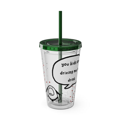 You Kids Are Driving Me To Drink!  16oz Travel Cup
